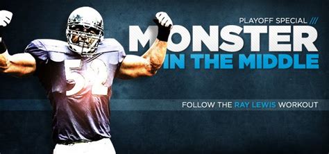 Monster In The Middle: Follow The Ray Lewis Workout.